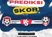 Prediksi Universidad de Chile vs Carabobo: Pertarungan Sengit di Copa Libertadores